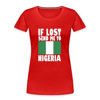 Nigeria Flagge Spruch - Frauen Premium Bio T-Shirt - Rot - Vorne - Mia (176cm)