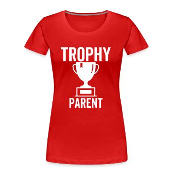 Trophy Parent - Women's Premium Organic T-Shirt - red - Front - Mia (176cm)