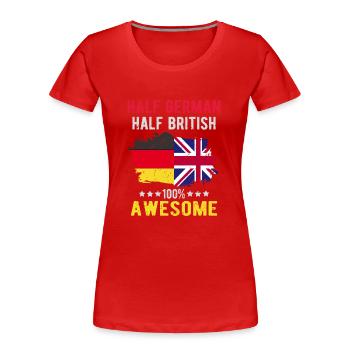 Halb Deutsch Halb Brite - Frauen Premium Bio T-Shirt - Rot - Vorne - Mia (176cm)