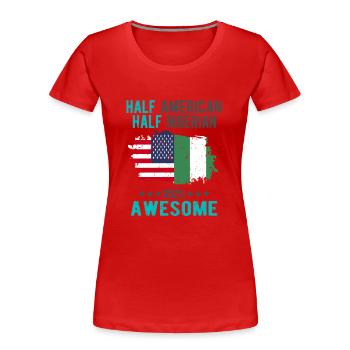 Halb Amerikaner Halb Nigerianer - Frauen Premium Bio T-Shirt - Rot - Vorne - Mia (176cm)