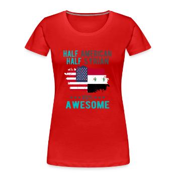 Halb Amerikaner Halb Syrier - Frauen Premium Bio T-Shirt - Rot - Vorne - Mia (176cm)