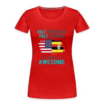 Half American Half Ugandan - Women's Premium Organic T-Shirt - red - Front - Mia (176cm)