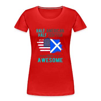 Halb Amerikaner Halb Schotte - Frauen Premium Bio T-Shirt - Rot - Vorne - Mia (176cm)