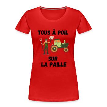 Ganz nackt auf dem Stroh - Frauen Premium Bio T-Shirt - Rot - Vorne - Mia (176cm)