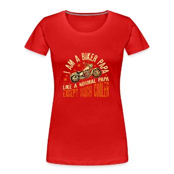 I Am A Biker Papa Design Geschenk für Opa - Frauen Premium Bio T-Shirt - Rot - Vorne - Mia (176cm)