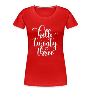 Bonjour Vingt-trois mignons anniversaire de 23 ans - T-shirt bio Premium Femme - rouge - Devant - Mia (176cm)