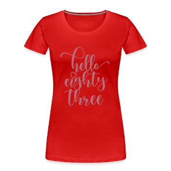 Bonjour Quatre-vingt-trois mignons anniversaire de 83 ans - T-shirt bio Premium Femme - rouge - Devant - Mia (176cm)