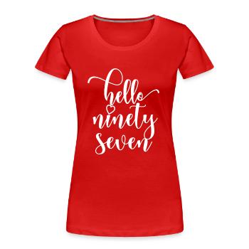 Bonjour Quatre-vingt-dix-sept mignons anniversaire de 97 ans - T-shirt bio Premium Femme - rouge - Devant - Mia (176cm)