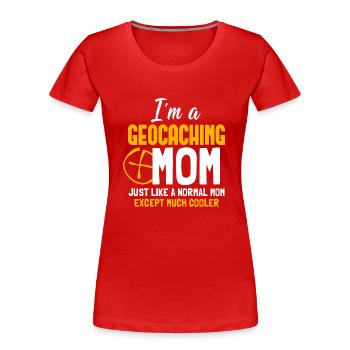 Je suis Geocaching Maman - T-shirt bio Premium Femme - rouge - Devant - Mia (176cm)