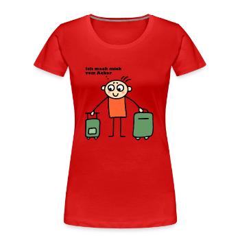Mann mit Koffern - Mach mich vom Acker - Frauen Premium Bio T-Shirt - Rot - Vorne - Mia (176cm)