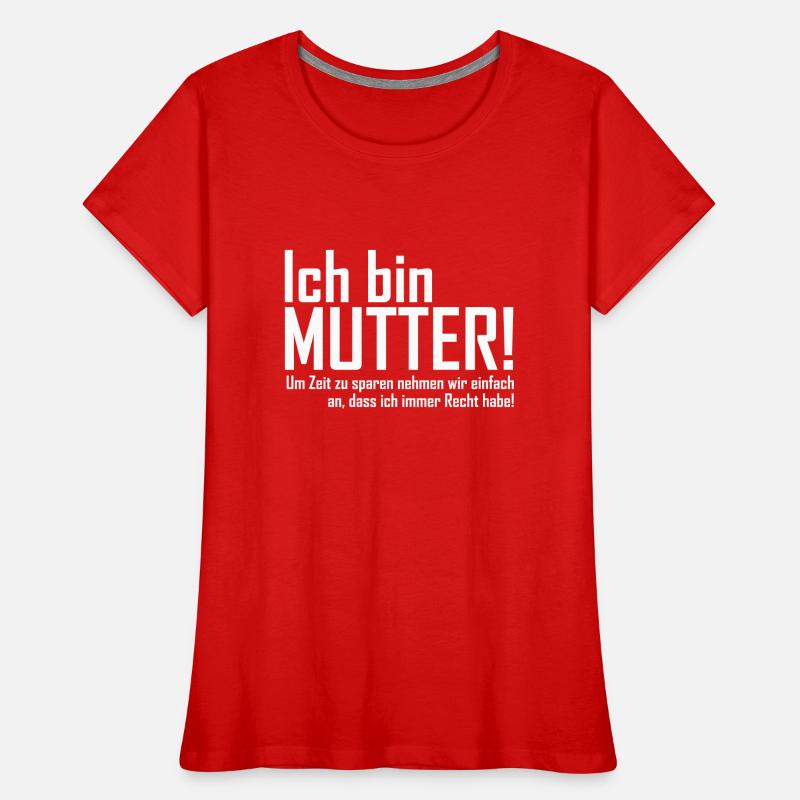 ich bin mutter Frauen Premium Bio T-Shirt