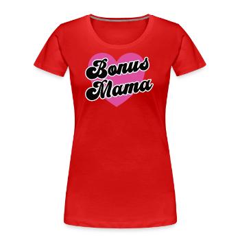 Bonus Mama Herz Bonusmutter Bonusmama Mamas Danke - Frauen Premium Bio T-Shirt - Rot - Vorne - Mia (176cm)