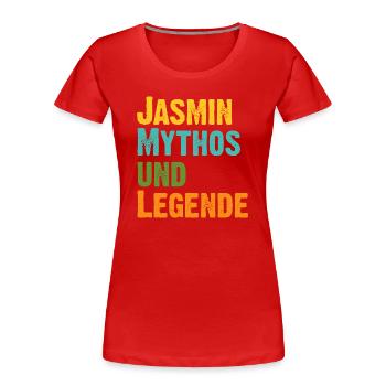 Mythos Jasmin die Legende Vorname Jasmin - Frauen Premium Bio T-Shirt - Rot - Vorne - Mia (176cm)