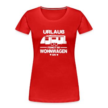 Wohnwagen Urlaub fängt an - Frauen Premium Bio T-Shirt - Rot - Vorne - Mia (176cm)