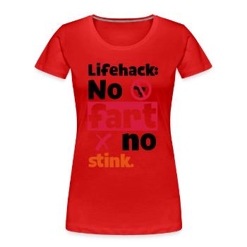 SIMPLE LIFEHACK - NO FART NO STINK - Frauen Premium Bio T-Shirt - Rot - Vorne - Mia (176cm)