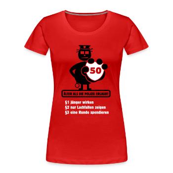 50. Geburtstag Shirt "Älter als die ... erlaubt" - Frauen Premium Bio T-Shirt - Rot - Vorne - Mia (176cm)
