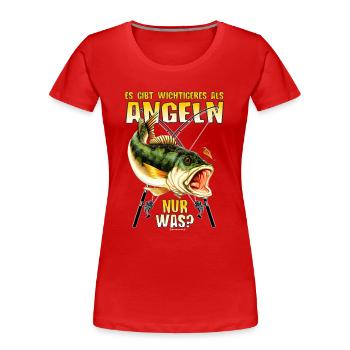 Es gibt wichtigeres als Angeln nur was - Best of - Frauen Premium Bio T-Shirt - Rot - Vorne - Mia (176cm)