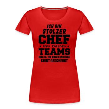 Stolzer Chef Des Besten Teams Shirt Geschenkt Fun - Frauen Premium Bio T-Shirt - Rot - Vorne - Mia (176cm)