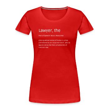 Lawyer T-Shirt - Humor for Legal Experts - Women's Premium Organic T-Shirt - red - Front - Mia (176cm)