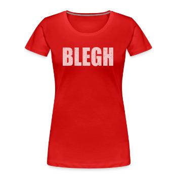 Blegh Metalcore Deathcore - Frauen Premium Bio T-Shirt - Rot - Vorne - Mia (176cm)