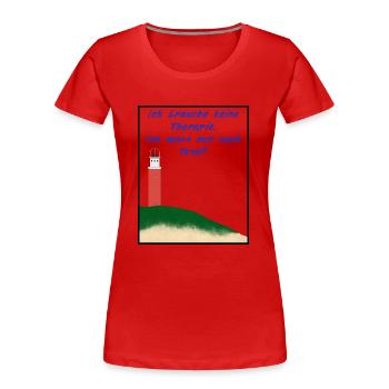 Therapy? - I just have to go to Texel! - Women's Premium Organic T-Shirt - red - Front - Mia (176cm)