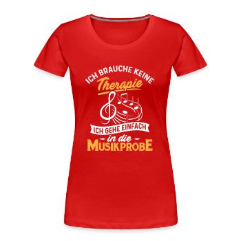 Musiker Musikschule Musikprobe Therapie Musikerin - Frauen Premium Bio T-Shirt - Rot - Vorne - Mia (176cm)