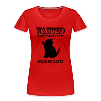 Wanted: Schrödinger Katze - Frauen Premium Bio T-Shirt - Rot - Vorne - Mia (176cm)