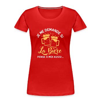 Je me demande si la bière pense à moi aussi 2 - T-shirt bio Premium Femme - rouge - Devant - Mia (176cm)