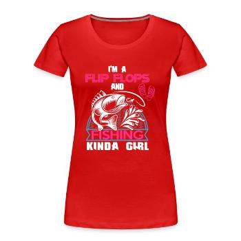 Ich bin ein Flip Flop und Fischer Mädchen - Frauen Premium Bio T-Shirt - Rot - Vorne - Mia (176cm)