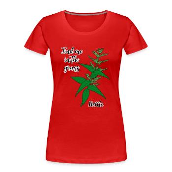 Retrouve-moi dans l’herbe... ortie - T-shirt bio Premium Femme - rouge - Devant - Mia (176cm)