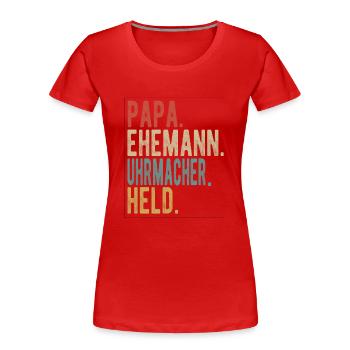 Uhrmacher Papa Ehemann Held - Frauen Premium Bio T-Shirt - Rot - Vorne - Mia (176cm)