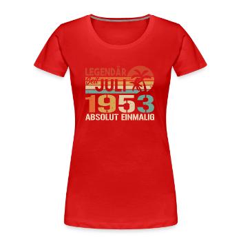 1953 Juli Geboren im Juli 1953 - Frauen Premium Bio T-Shirt - Rot - Vorne - Mia (176cm)