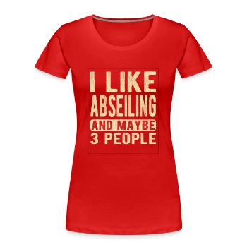 Dicton de descente en rappel - T-shirt bio Premium Femme - rouge - Devant - Mia (176cm)