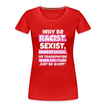 Ne soyez pas un raciste, LGBT - T-shirt bio Premium Femme - rouge - Devant - Mia (176cm)