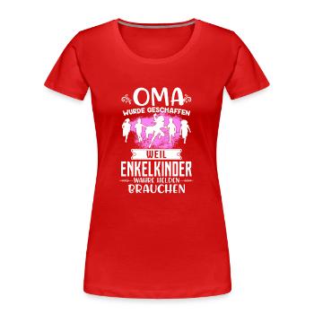 Enkelkinder brauchen wahre Helden - Oma - Frauen Premium Bio T-Shirt - Rot - Vorne - Mia (176cm)