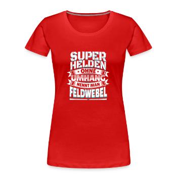Superheld lustiger Spruch Held Feldwebel Geschenk - Frauen Premium Bio T-Shirt - Rot - Vorne - Mia (176cm)