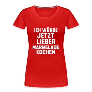 MARMELADE KOCHEN - Frauen Premium Bio T-Shirt - Rot - Vorne - Mia (176cm)