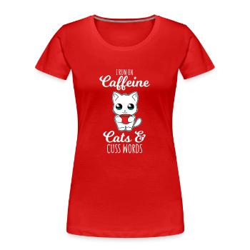 Cats - Coffee - Swearing - Gift - Women's Premium Organic T-Shirt - red - Front - Mia (176cm)