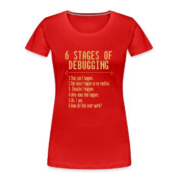 6 Stufen eines Fehlers - PC - CNC - Frauen Premium Bio T-Shirt - Rot - Vorne - Mia (176cm)