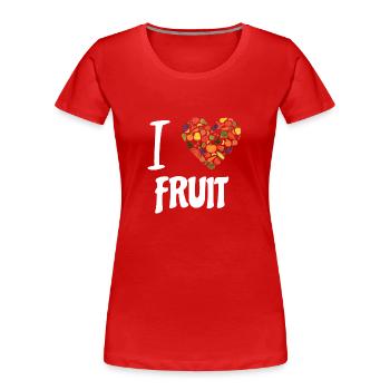 I love Fruit - Conception pour les amateurs de fruits cadeau - T-shirt bio Premium Femme - rouge - Devant - Mia (176cm)