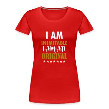 I Am Inimitable, I Am An Original T-Shirt - Women's Premium Organic T-Shirt - red - Front - Mia (176cm)