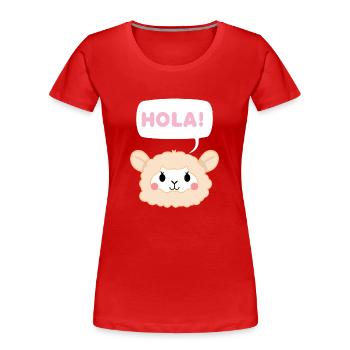 Lama - Hola - Lama T-shirt - Lamas - Cadeau - T-shirt bio Premium Femme - rouge - Devant - Mia (176cm)