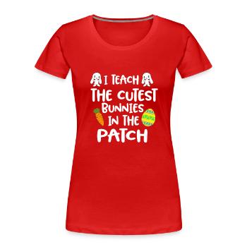 Ich unterrichte die süßesten Häschen im Patch Ostern - Frauen Premium Bio T-Shirt - Rot - Vorne - Mia (176cm)