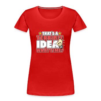 IDEA TERRIBLE - T-shirt bio Premium Femme - rouge - Devant - Mia (176cm)