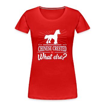 Chinois à crête quoi d'autre? chinois à crête - T-shirt bio Premium Femme - rouge - Devant - Mia (176cm)
