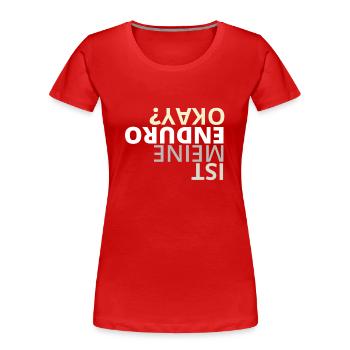 Enduro Geschenk für Enduro Freunde - Frauen Premium Bio T-Shirt - Rot - Vorne - Mia (176cm)