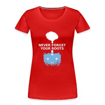 Mikronesien Never Forget Your Micronesian Roots - Frauen Premium Bio T-Shirt - Rot - Vorne - Mia (176cm)
