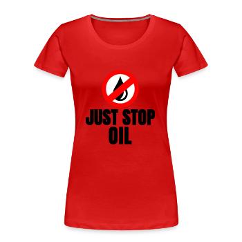 Il suffit d’arrêter le pétrole - T-shirt bio Premium Femme - rouge - Devant - Mia (176cm)