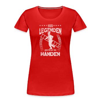 Chimney Sweep T-Shirt Only legends work with - Women's Premium Organic T-Shirt - red - Front - Mia (176cm)