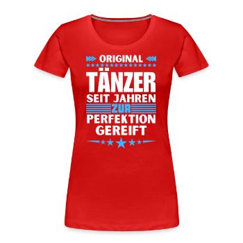 Les danseurs ont mûri à la perfection - T-shirt bio Premium Femme - rouge - Devant - Mia (176cm)